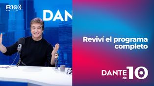 gran debut de dante gebel en radio 10: volve a escucharlo